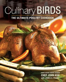 Culinary Birds: The Ultimate Poultry Cookbook Hardcover  September 24, 2013