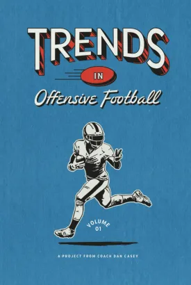 Trends in Offensive Football: Volume 1 Hardcover  April 26, 2024
